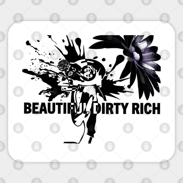 beautiful dirty rich Sticker by Brightsighed.Art.and.Apparel  